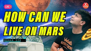 How Can We Live On Mars  Mohan Sir [upl. by Yelsel995]