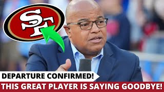 SHOCKED EVERYONE NINERS STAR IS LEAVING REASON CONFIRMED 49ERS NEWS [upl. by Beattie]