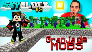 HACEMOS UNA GRANJA DE MOBS SUPER EFICIENTE EN MI ISLA DE SKYBLOCK 3  HaroldArtistPlay [upl. by Yrok]