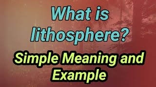 What is Lithosphere  Lithosphere in Geography  What is meaning of lithosphere with example [upl. by Stanton]