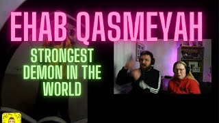 Strongest demon EVER Ehab qasmiyeh  NI COUPLE REACTS [upl. by Nekcerb]