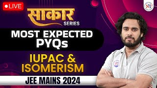 IUPAC AND ISOMERISM  JEE MAINS 2024  साकार MOST EXPECTED PYQ SERIES FOR JEE 2024  BY SUBHASH SIR [upl. by Annahsed]