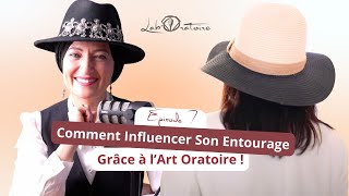 Comment Influencer son Entourage   S2 Épisode 7 influence podcast [upl. by Niddala]