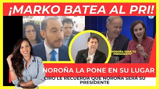 ¡MARKO BATEA AL PRI después de PERDERLO todo Noroña MANDA A VOLAR a Lilly Tellez Ciro la ATERRIZA [upl. by Legnaleugim]