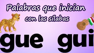 Palabras que inician con Gue Gui  Aprende a leer y escribir [upl. by Seira]