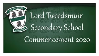 Lord Tweedsmuir Commencement 2020 [upl. by Ecidnak]