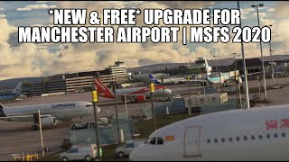 New Free Manchester Airport Upgrade for MSFS 2020  Using EGCC from Macco Simulations [upl. by Eiffub]