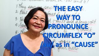 How To Pronounce Circumflex O au as in quotCausequot by Dr Agnes Cabredo [upl. by Pepito]