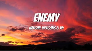 Imagine Dragons x JID  Enemy Lyrics [upl. by Spieler]