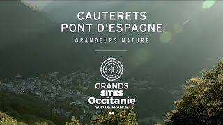 Cauterets  Pont dEspagne  grandeurs nature Grand Site Occitanie [upl. by Irol]