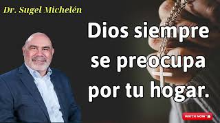 Dios siempre se preocupa por tu hogar  Dr sugel michelén [upl. by Akinet804]