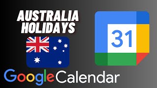 How to Add Australia Holidays to Google Calendar [upl. by Thad]