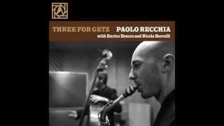 Indian Summer  Paolo Recchia Trio quotThree for Getzquot [upl. by Fishman]