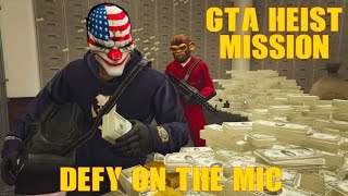 GTA 5  Money Heist Mission  Defy On The Mic [upl. by Pyne]