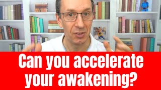 Can you accelerate your awakening [upl. by Fredi]