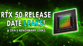 RTX 50 RELEASE DATE amp Zen 5 Benchmark LEAKS [upl. by Eerolam]