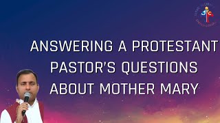 Answering a Protestant pastors questions about Mother Mary  Fr Joseph Edattu VC [upl. by Haroldson]