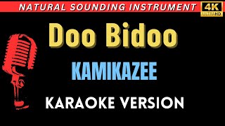 Doo Bidoo  Kamikazee HD Karaoke Version [upl. by Mcmahon]