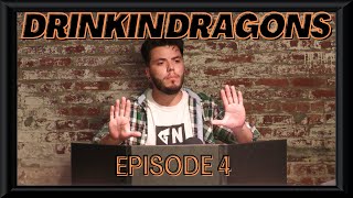 Drinkin Dragons Episode 4 [upl. by Eyanaj]