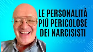 LE PERSONALITÀ PIÙ PERIICOLOSE DEI NARCISISTI [upl. by Nosrak778]