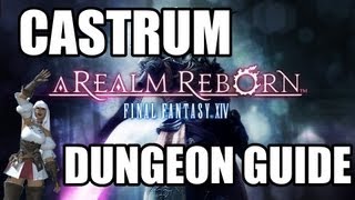 Final Fantasy XIV A Realm Reborn  Castrum Meridianum Dungeon Guide [upl. by Ammann]