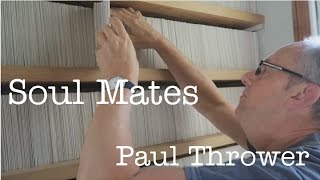 Soul Mates  Paul Thrower [upl. by Alakcim]