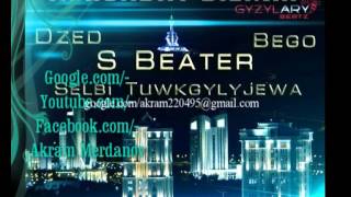 S beater amp Selbi amp Bego amp Dzed Ashgabat bizinki [upl. by Enedan]