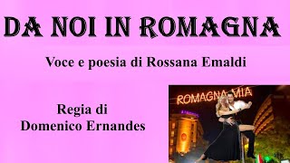 DA NOI IN ROMAGNA  Voce e poesia di Rossana Emaldi  Regia di Domenico Ernandes [upl. by Alaaj712]