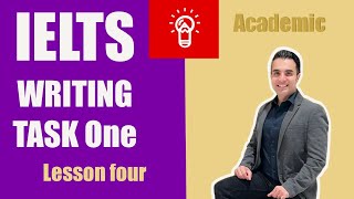 Lesson 4 IELTS Writing Task 1 Academic  FREE COURSE [upl. by Ronald]