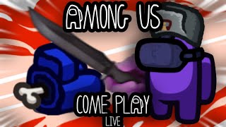 AMONG US WITH VIEWERS  COME PLAY [upl. by Ludovika736]