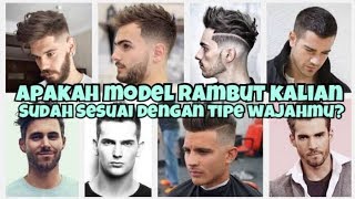 TIPS 6 Model Rambut Pria Yang Cocok Untuk Tipe Wajah [upl. by Nylzzaj121]