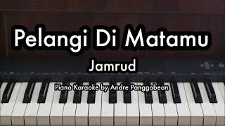 Pelangi Di Matamu  Jamrud  Piano Karaoke by Andre Panggabean [upl. by Zillah]