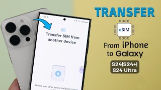 Galaxy S24 UltraPlus How to Transfer eSIM on Samsung From iPhone [upl. by Lucien]