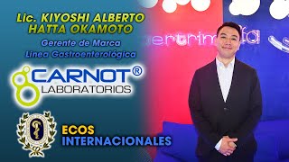 CARNOT Laboratorios en ECOS INTERNACIONALES AMG Kiyoshi Hatta en Entrevista con LÍDERES MÉDICOS TV [upl. by Jemine]