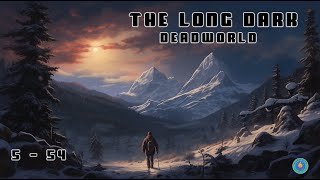 The Long Dark  Interloper quotDeadWorldquot Attempt 5 part 54 [upl. by Halas]