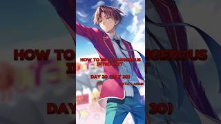 How to be a dangerous introvert Day 20Day 30anime ayanokouji phonk [upl. by Atnwahs623]