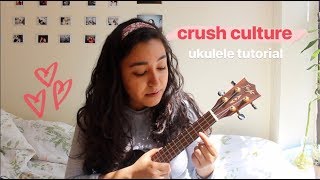 Crush Culture  Conan Gray ukulele TUTORIAL [upl. by Ahgem462]