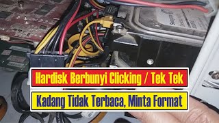 Memperbaiki Hardisk Berbunyi Tik Tik Tek Tek Krek Krek Kadang Tidak Terbaca Minta Format Clicking [upl. by Dumanian543]