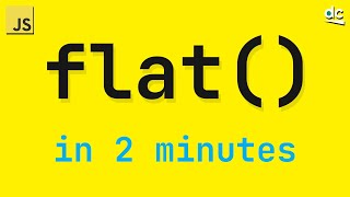 How To Flatten Arrays  JavaScript Array Flat In 2 Mins [upl. by Ilohcin]