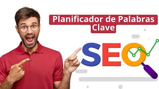 Potencia tu SEO aprende a utilizar el Planificador de Palabras Clave de Google AdWords [upl. by Ahsienar835]