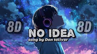 8D  3D NO IDEA song by Don toliver  mind relaxing song with lyrics dontolivermusic YouTube [upl. by Asile]