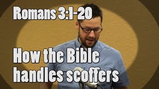 How the Bible handles SCOFFERS Romans 3120 [upl. by Ttehr314]