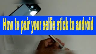 Onn Selfie Stick PairingHow to Pair your Selfie Stick to Android [upl. by Mohl]