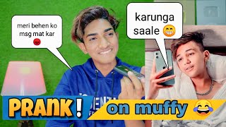 PRANK ON MUFFY 😂  GF KA BHAI 😂😂  GONE EXTREMELY RIGHT 😁 GTRSQUAD [upl. by Janna]