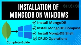 Installation of MongoDB on Windows How to Install MongoDB Compass MongoDB Shell  CRUD Operations [upl. by Elleined335]