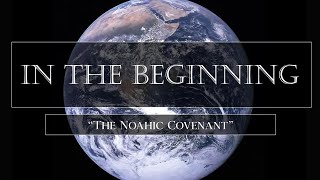 quotThe Noahic Covenantquot  Genesis 9817  March 17 2024 am [upl. by Aislehc]