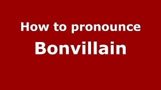 How to pronounce Bonvillain FrenchFrance  PronounceNamescom [upl. by Airitac]