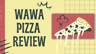 WAWA Pizza Review [upl. by Adarbil135]