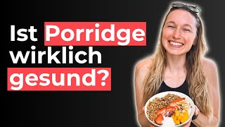 Ist PORRIDGE wirklich so GESUND Hier ist alles was du wissen musst [upl. by Essilevi]