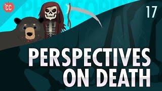 Perspectives on Death Crash Course Philosophy 17 [upl. by Yrtneg]